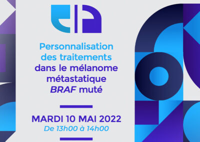 Weblive sur le mélanome métastatique BRAF muté